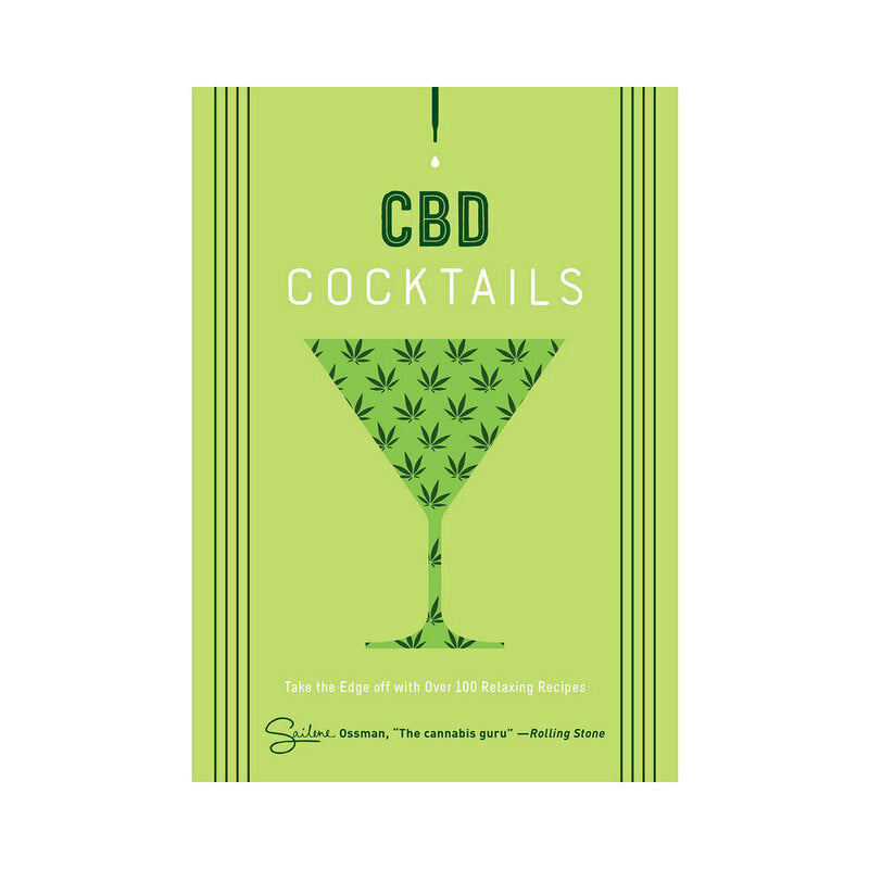 CBD Cocktails: Over 100 Relaxing Recipes for Wellness