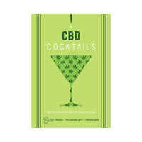 CBD Cocktails: Over 100 Relaxing Recipes for Wellness