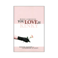 When Someone You Love is Kinky