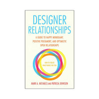Designer Relationships: How to Create What Works For You