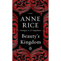 Beauty's Kingdom by Anne Rice