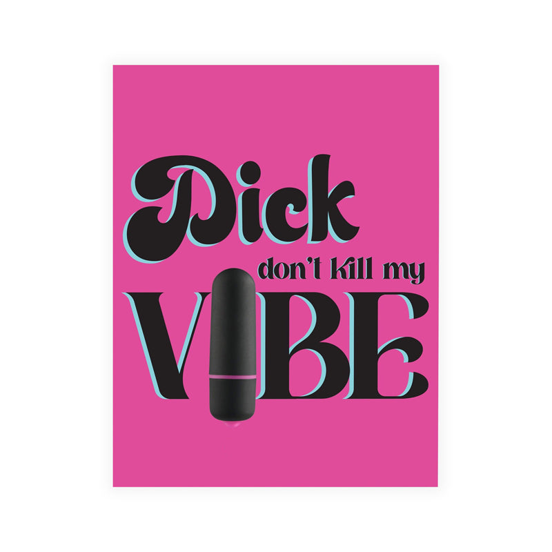 Naughty Vibes Dick Don't Kill My Vibe