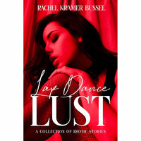 Lap Dance Lust:‚Ä†A Collection of Erotic Stories