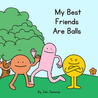 My Best Friends are Balls - Humorous Adult Book