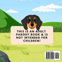 I Trip Over My Wiener - Humorous Adult Parody Book