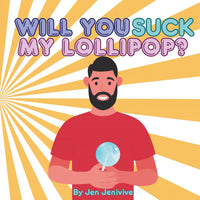 Will You Suck My Lollipop? - Adult Humor Book