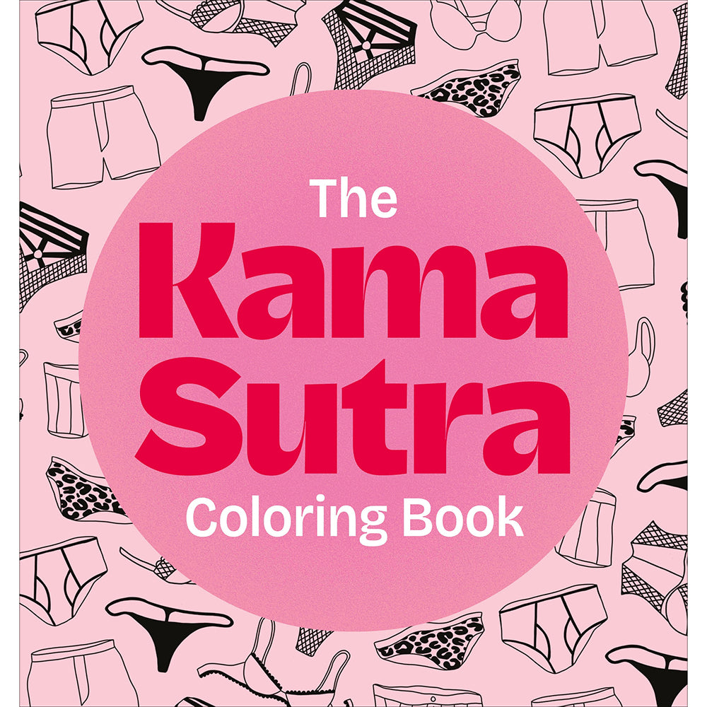 The Kama Sutra Coloring Book: For Maximum Pleasure and Relaxation